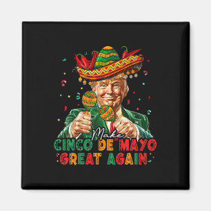 Íman Mexicano Faça Cinco De Maio Grande Novamente Engra