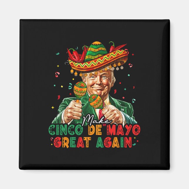 Íman Mexicano Faça Cinco De Maio Grande Novamente Engra (Frente)