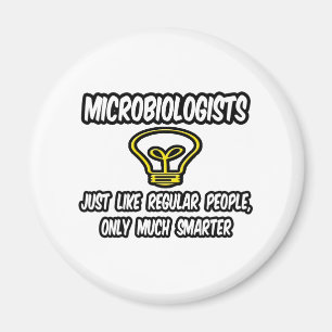 Íman Microbiólogos... Pessoas Regulares, Só Mais Inte