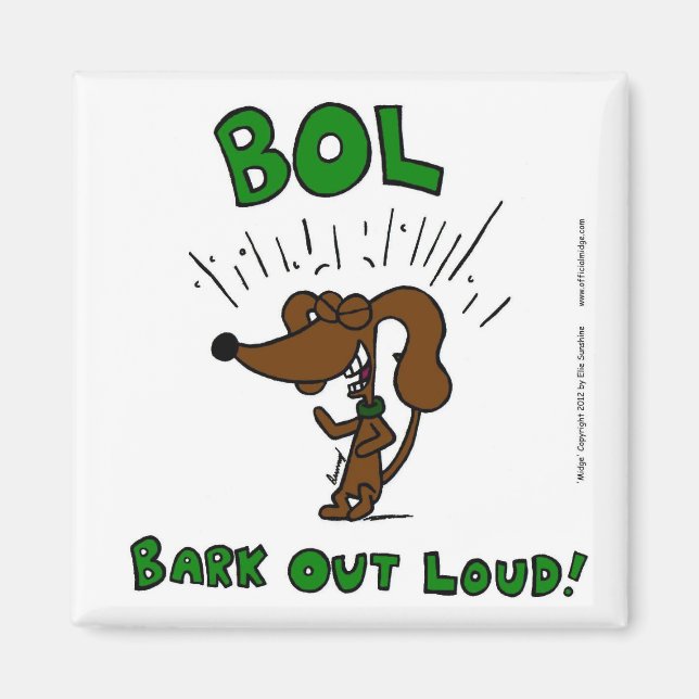 Íman Midge "BOL Latido Out Loud" Magnet (Frente)