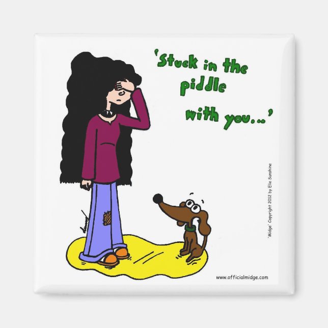 Íman Midge "Preso No Piddle With You" Magnet (Frente)