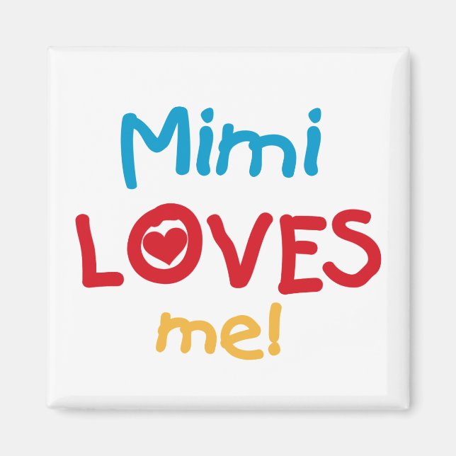 Íman Mimi me ama T-shirts e presentes (Frente)