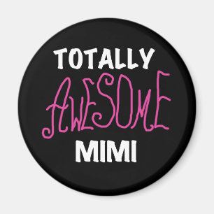Íman Mimi totalmente impressionante t-shirt e presentes