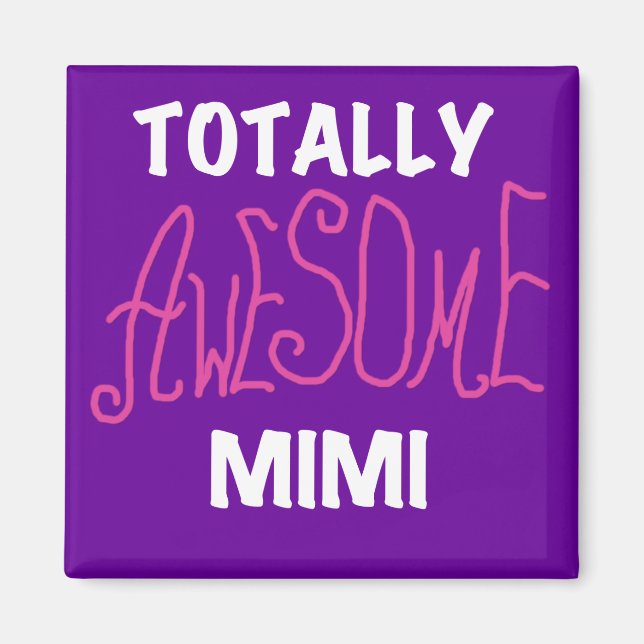 Íman Mimi totalmente impressionante t-shirt e presentes (Frente)