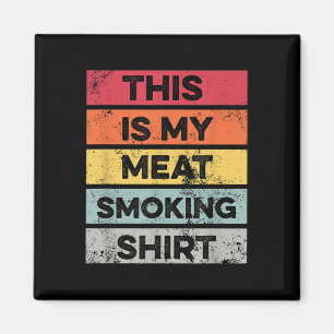 Íman Minha Camisa Fumante De Carne Engraçada Barbeque F
