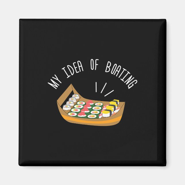 Íman Minha Ideia De Barco De Sushi Para Amantes De Sush (Frente)