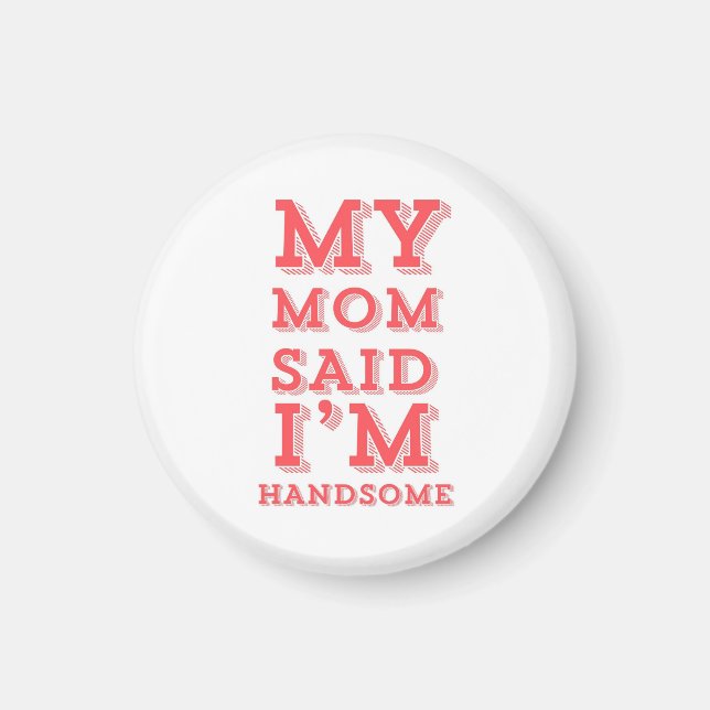 Íman Minha mãe disse que sou bonito (Frente)