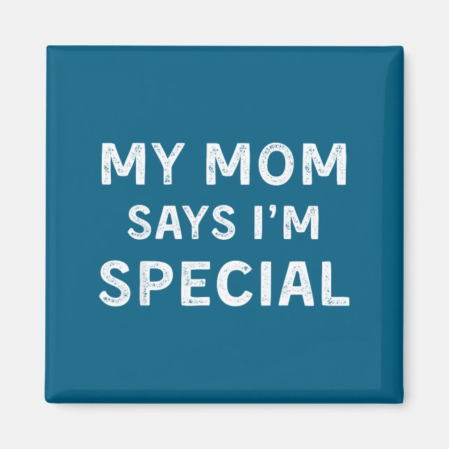 Íman Minha Mãe Diz Que Eu Sou Especial (Frente)