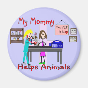 Íman Minha mamãe ajuda animais--O veterinário caçoa