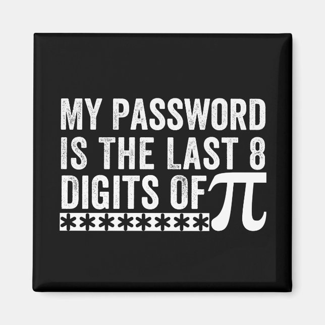 Íman Minha Senha É Os Últimos 8 Dígitos Do Pi DAY (Frente)