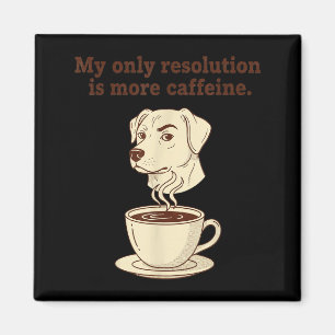 Íman Minha Única Resolução É Mais Cafeína Funny Dog Cof