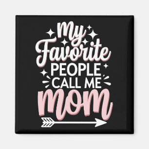 Íman Minhas Pessoas Favoritas Me Chamam de Mãe Floral d