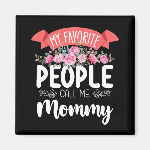 Íman Minhas Pessoas Favoritas Me Chamam de Mamãe Dia da