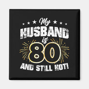 Íman Mínimo Meu marido 80 ainda quente legal 80º aniver