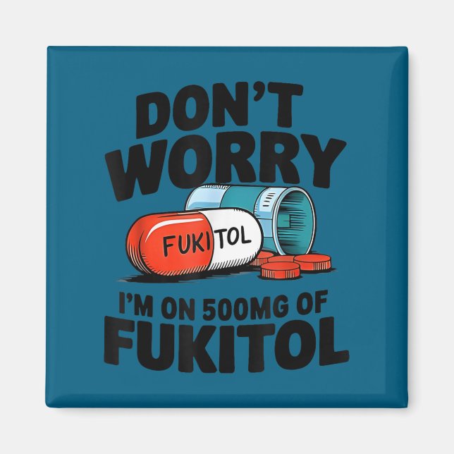 Íman Mínimo Não se preocupe fukitol sou 500mg fukitol (Frente)