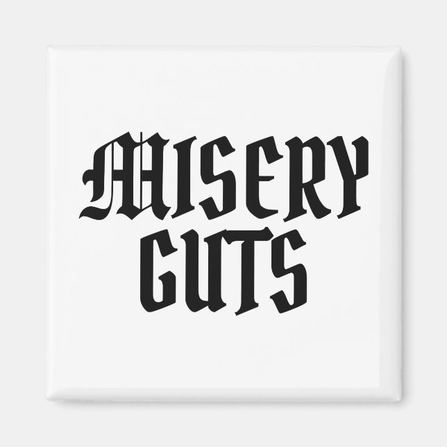 Íman Misery Guts (Frente)