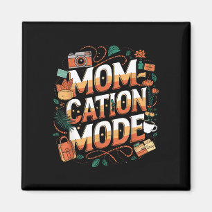 Íman Modo de férias engraçado da mamãe 