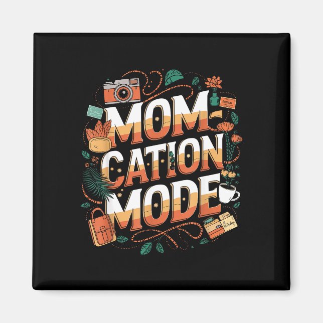 Íman Modo de férias engraçado da mamãe  (Frente)