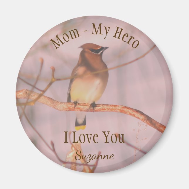 Íman Mom My Hero Love You Waxwing Personalized (Frente)