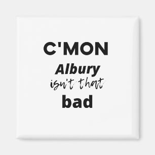 Íman mon Albury não é tão ruim assim