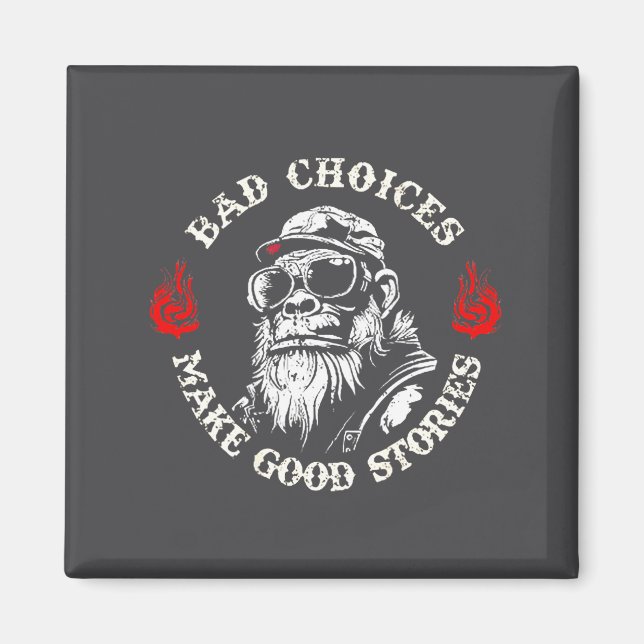 Íman Monkey Bad Choices Make Good Stories (on Back)  (Frente)