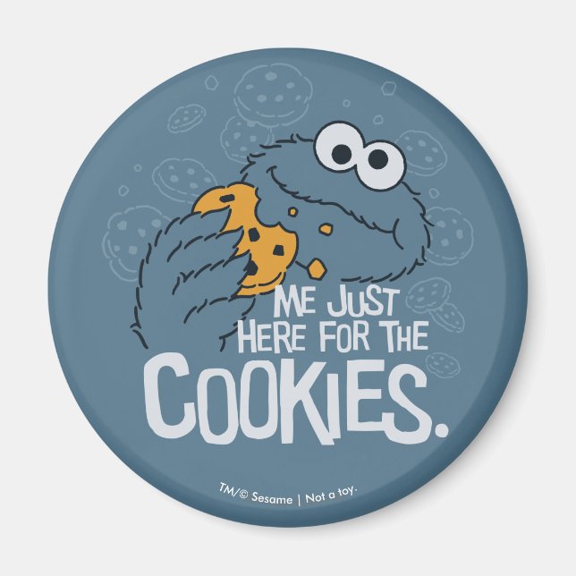 Íman Monstro de cookies | Eu só estou aqui para os cook (Frente)