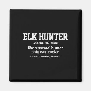 Íman Moose Hunter Gift Engraçado Definição Caça De Elk