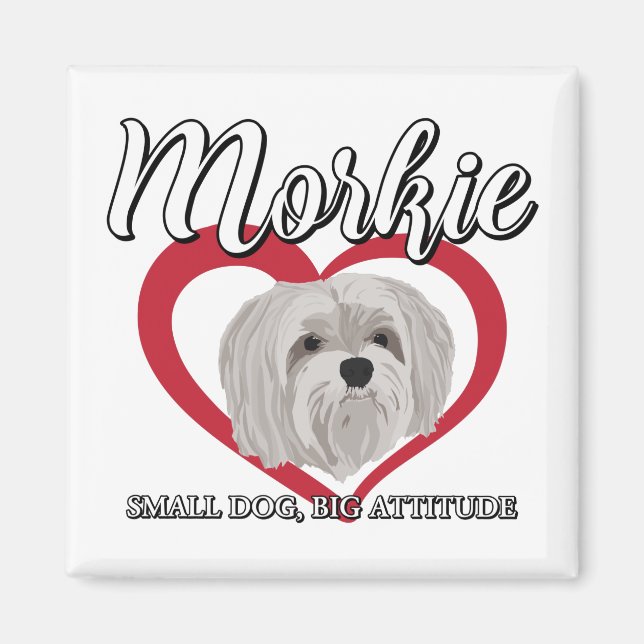 Íman Morkie - Cachorro Pequeno Grande Atitude 3 (Frente)