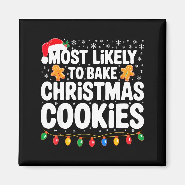 Íman Most Likely To Bake Christmas Cookies Shirt Family (Frente)