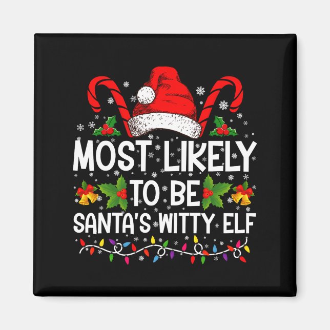 Íman Most Likely To Be Santas Witty Elf Christmas  (Frente)