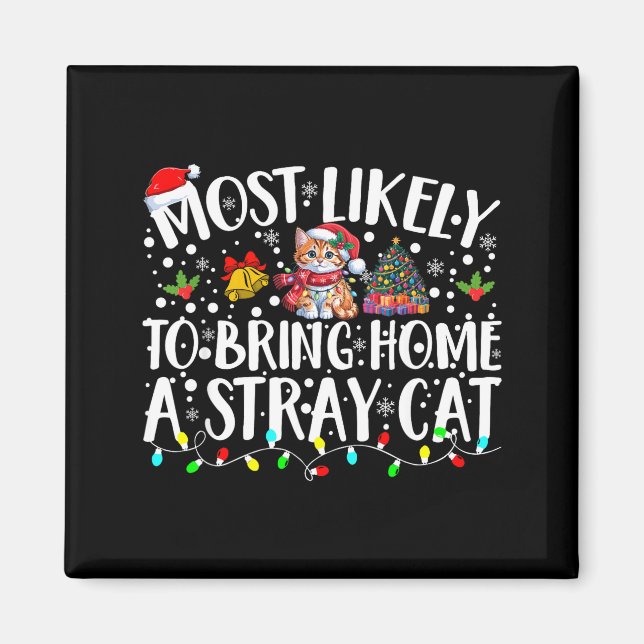 Íman Most Likely To Bring Home A Stray Cat Pet Lover Ch (Frente)