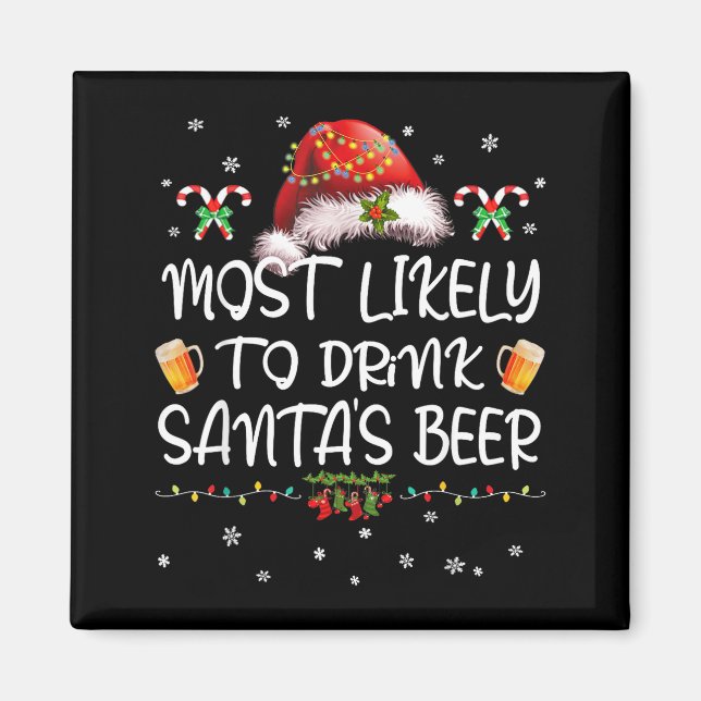 Íman Most Likely To Drink Santa Beer Funny Christmas Dr (Frente)