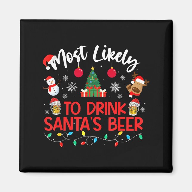 Íman Most Likely To Drink Santa's Beer Funny Drinking C (Frente)