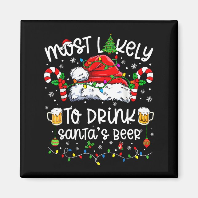 Íman Most Likely To Drink Santa's Beer Funny Drinking C (Frente)