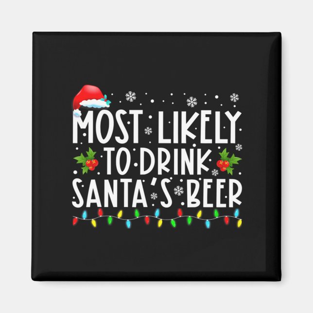 Íman Most Likely To Drink Santas Beer Funny Drinking C  (Frente)