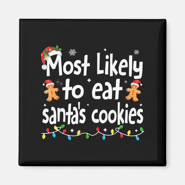 Íman Most Likely To Eat Santas Cookies Family Christmas (Frente)