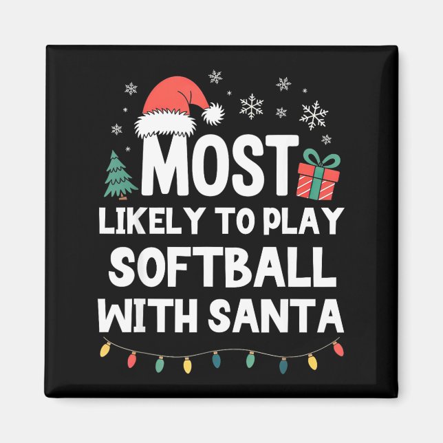 Íman Most Likely To Play Softball With Santa Christmas  (Frente)