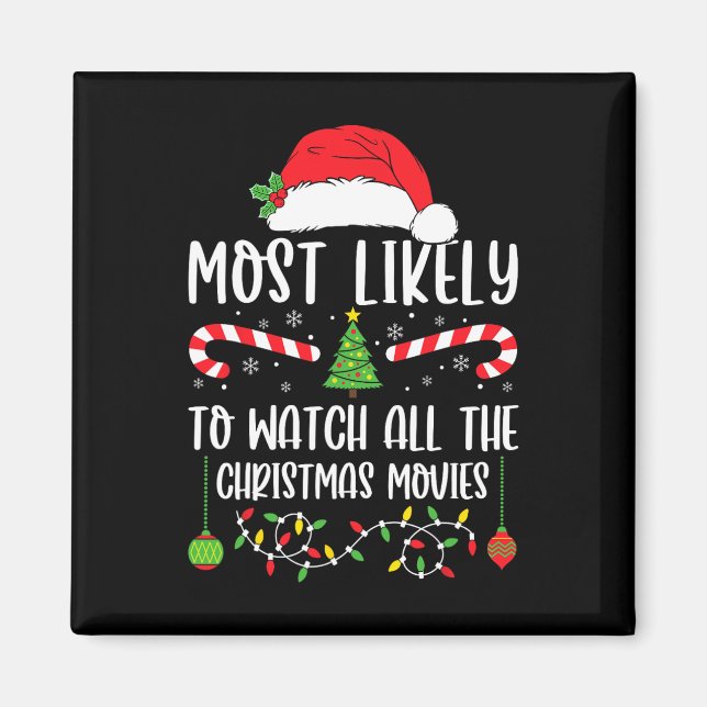Íman Most Likely To Watch All The Christmas Movies Xmas (Frente)