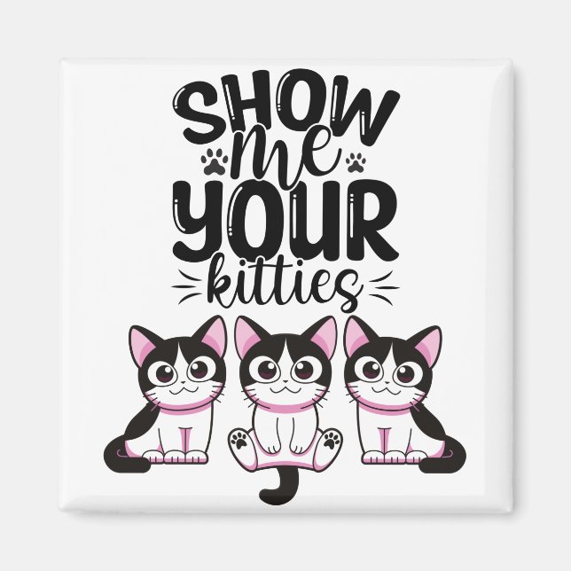 Íman Mostre-me seus Gatinhos (Frente)