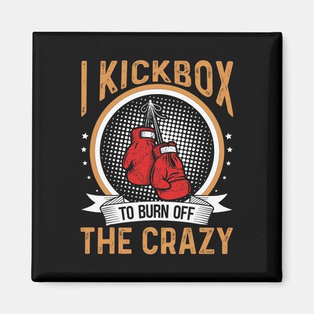 Íman Motivação para Kickboxing I Kickbox para Queimar O (Frente)