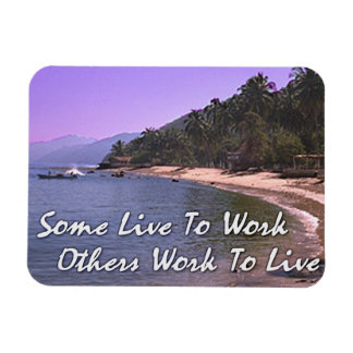 Íman Motivar Magnet, "Trabalhar para Viver"