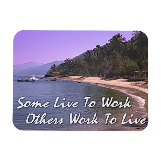 Íman Motivar Magnet, "Trabalhar para Viver" (Horizontal)