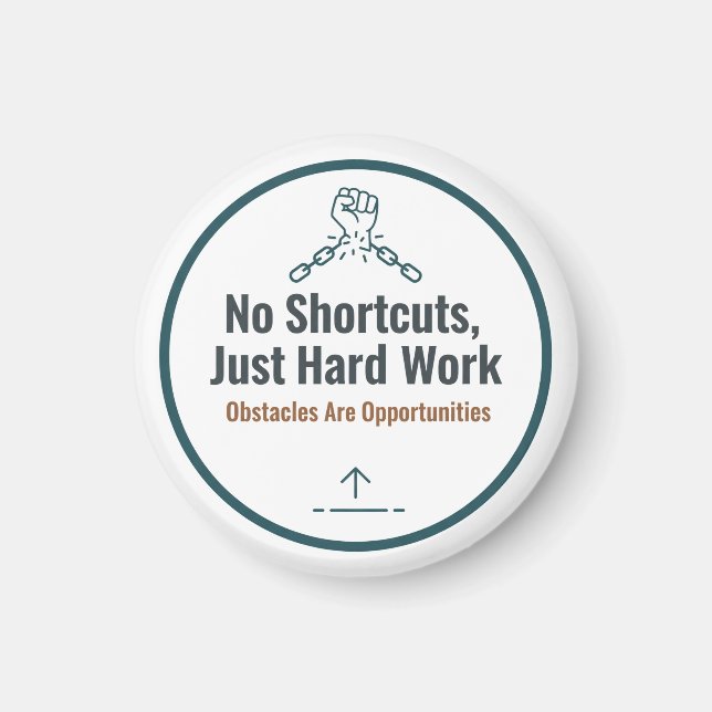 Íman Motivational Hard Work Quote Design – No Shortcuts (Frente)