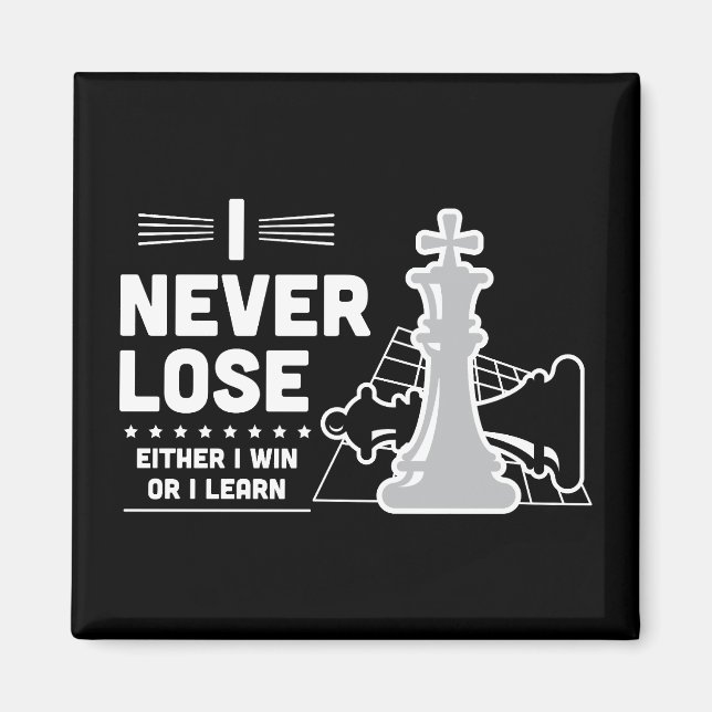 Íman Motivational Never Lose Chess Quote  (Frente)