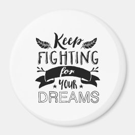Íman Motivational Quote Continua A Lutar Pelos Seus Son