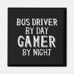 Íman Motorista de Ônibus de Dia Jogador à Noite Present