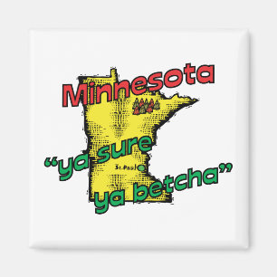 Íman Motto do Minnesota MN US ~ Ya Claro Ya Betcha