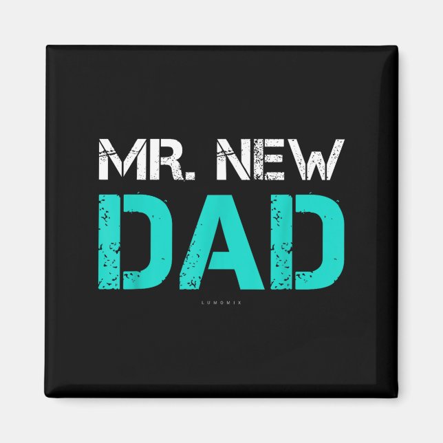 Íman Mr. New Dad . Funny New Dad Tee Shirts  (Frente)