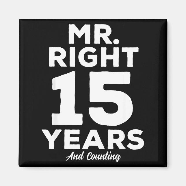 Íman Mr. Right 15 Years Wedding Anniversary Funny Match (Frente)