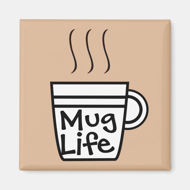 Íman Mug Life Magnet (Frente)